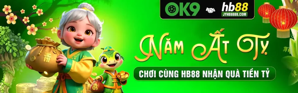 Năm Ất Tỵ Chơi cùng HB88 nhận quà tiền tỷ