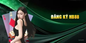 Đăng Ký HB88 - Quy Trình Nhanh Chóng Dành Cho Newbie