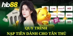 Nạp Tiền HB88 - Quy Trình Cấp Vốn Đặt Cược Nhanh Chóng